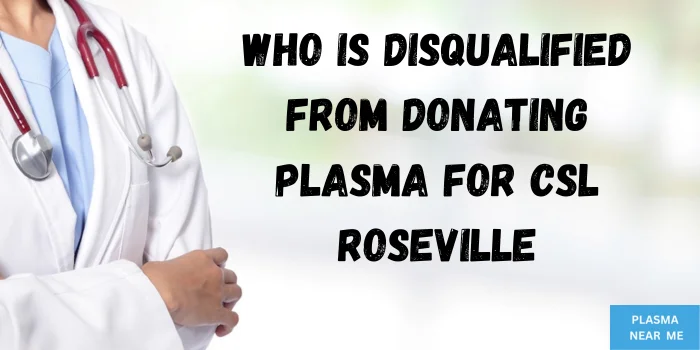 Who Is Disqualified From Donating Plasma For CSL Roseville