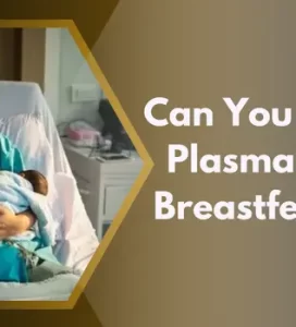Can You Donate Plasma While Breastfeeding