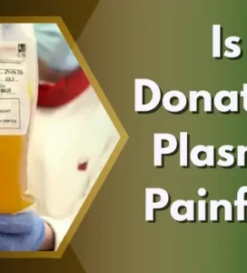 Is Donating Plasma Painful