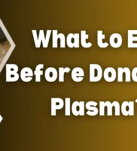 What to Eat Before Donating Plasma