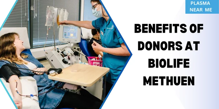 Benefits of Donors at Biolife Methuen