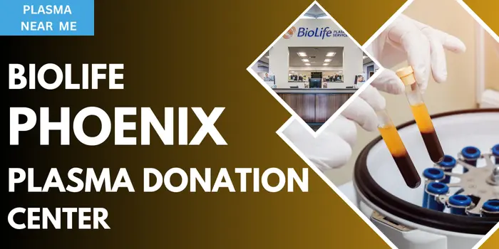 Biolife Plasma Donation Phoenix Center