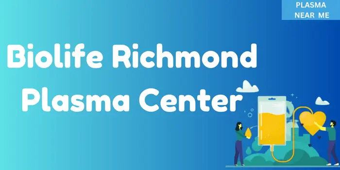 Biolife Richmond Plasma Center