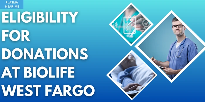 Eligibility for donation at Biolife West Fargo Plasma Center 