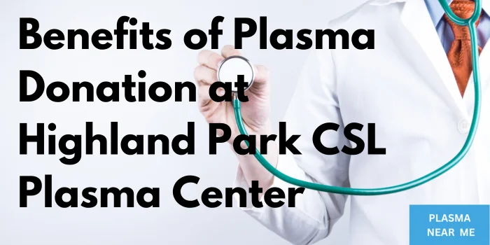 CSL Plasma Highland Park Donation Center 