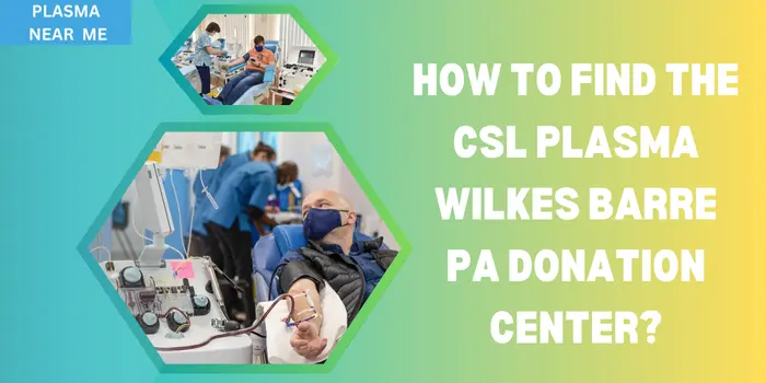 CSL Plasma Wilkes Barre Donation Center