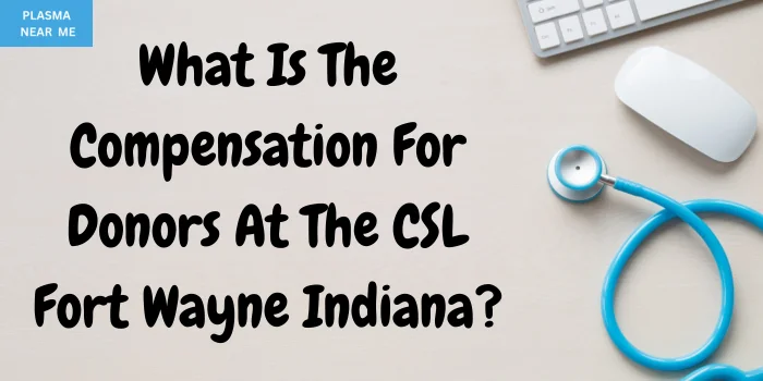 CSL Plasma Fort Wayne Center