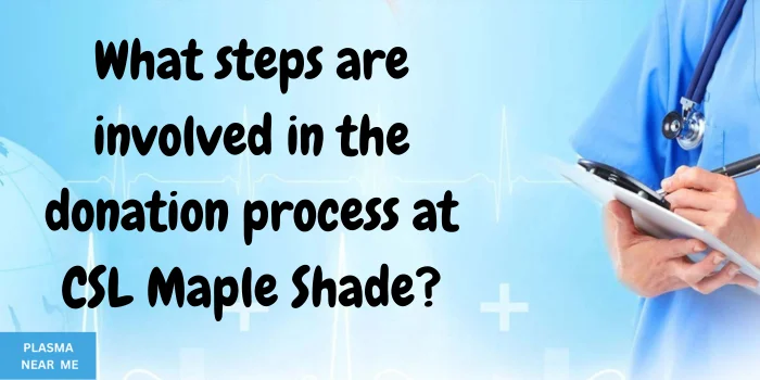 CSL Plasma Maple Shade Donation Center