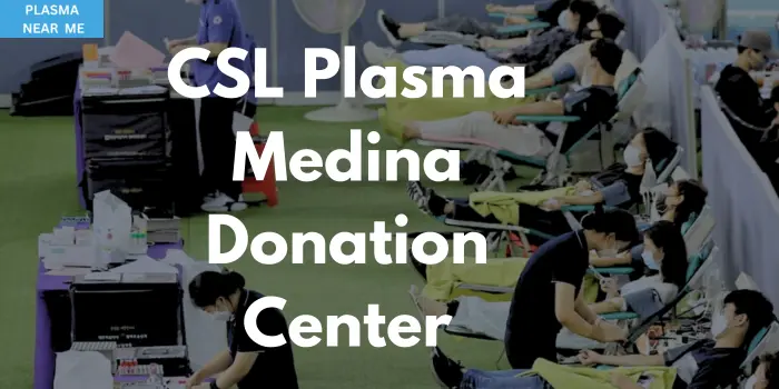 CSL Plasma Medina Donation Center
