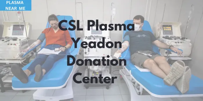CSL Plasma Yeadon Donation Center
