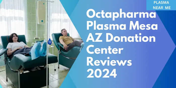 Octapharma Plasma Mesa Reviews