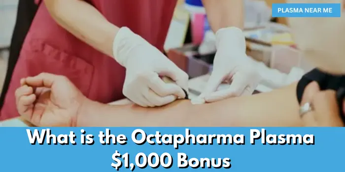 Octapharma Plasma $1,000 Bonus 2024