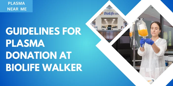 Guidelines for plasma donation at Biolife Walker