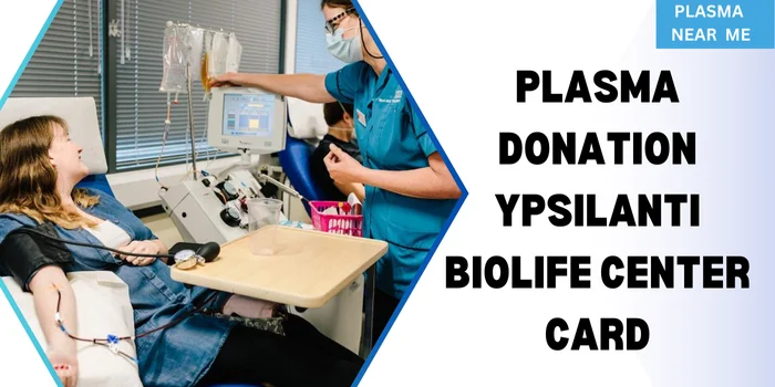 Plasma Donation Ypsilanti Biolife Center card