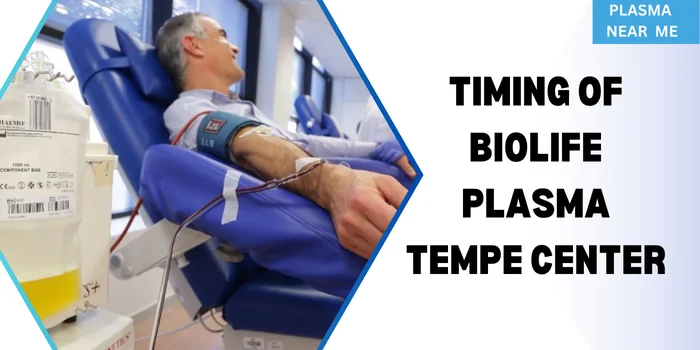 Timing Of Biolife Plasma Tempe Center